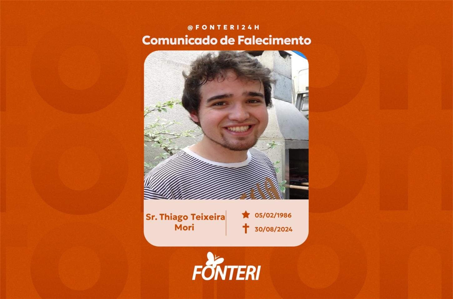 Comunicamos o falecimento do Sr. Thiago Teixeira Mori
