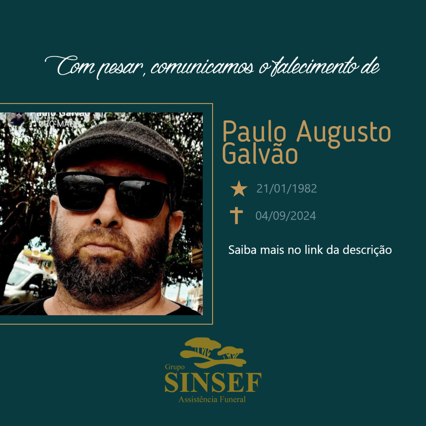 O Grupo Sinsef se despede de Paulo Augusto Galvão.