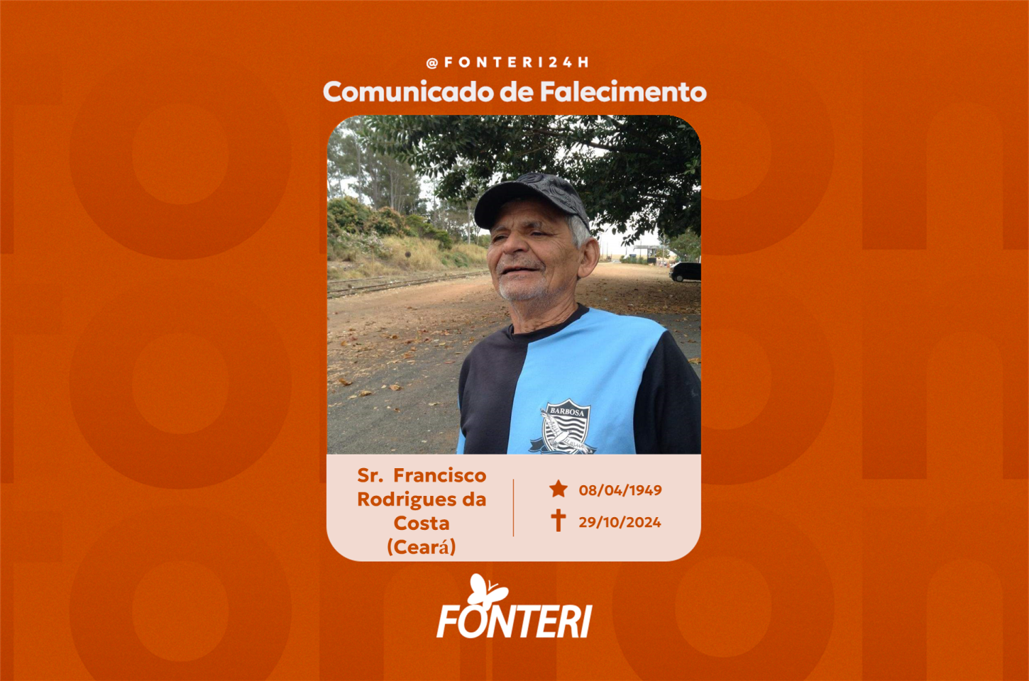 Comunicamos o falecimento do Sr. Francisco Rodrigues da Costa ( Ceará )