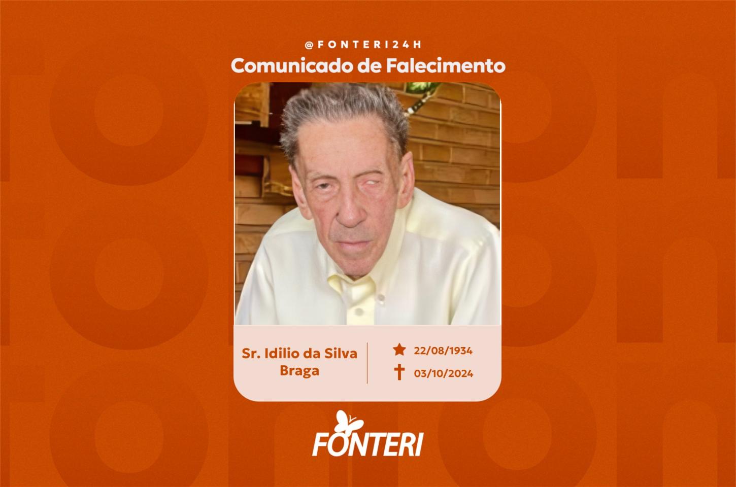 Comunicamos o falecimento do Sr. Idilio da Silva Braga