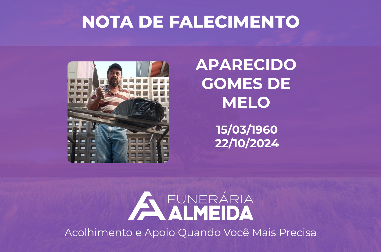 Funerária Almeida comunica o falecimento do SR. APARECIDO GOMES DE MELO