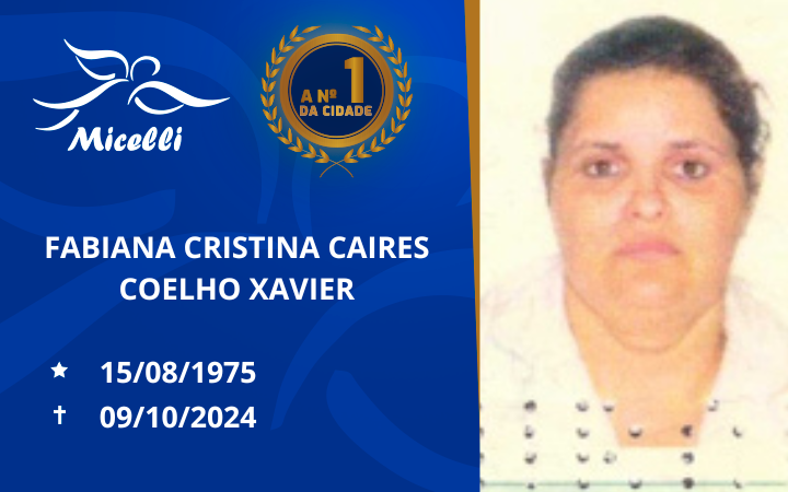 O GRUPO MICELLI COMUNICA O FALECIMENTO DA SRª FABIANA CRISTINA CAIRES