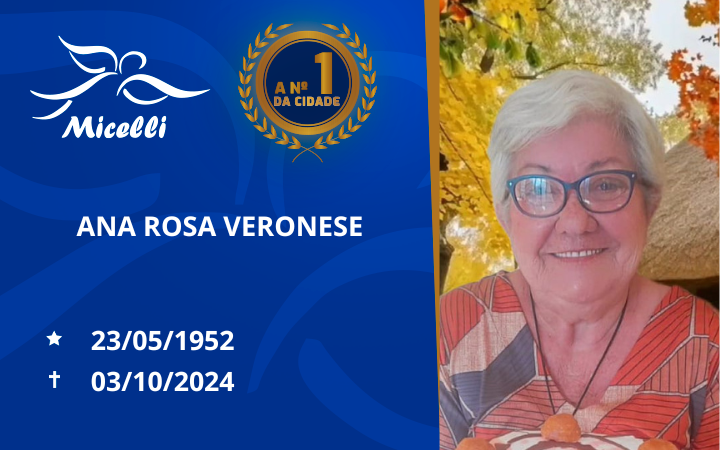 O GRUPO MICELLI COMUNICA O FALECIMENTO DA SRA. ANA ROSA VERONESE