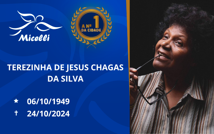 O GRUPO MICELLI COMUNICA O FALECIMENTO DA SRA. TEREZINHA DE JESUS CHAGAS DA SILVA