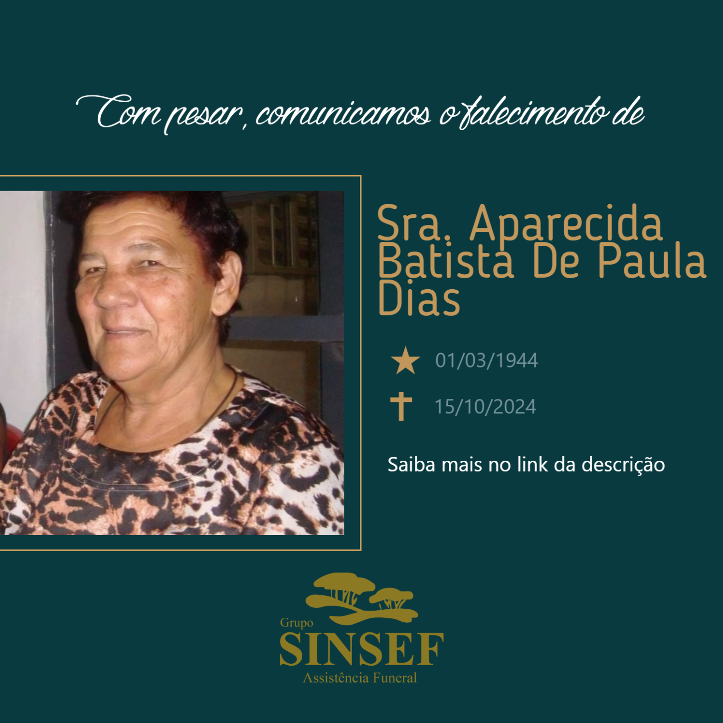 O Grupo Sinsef se despede da Sra. Aparecida Batista de Paula Dias.