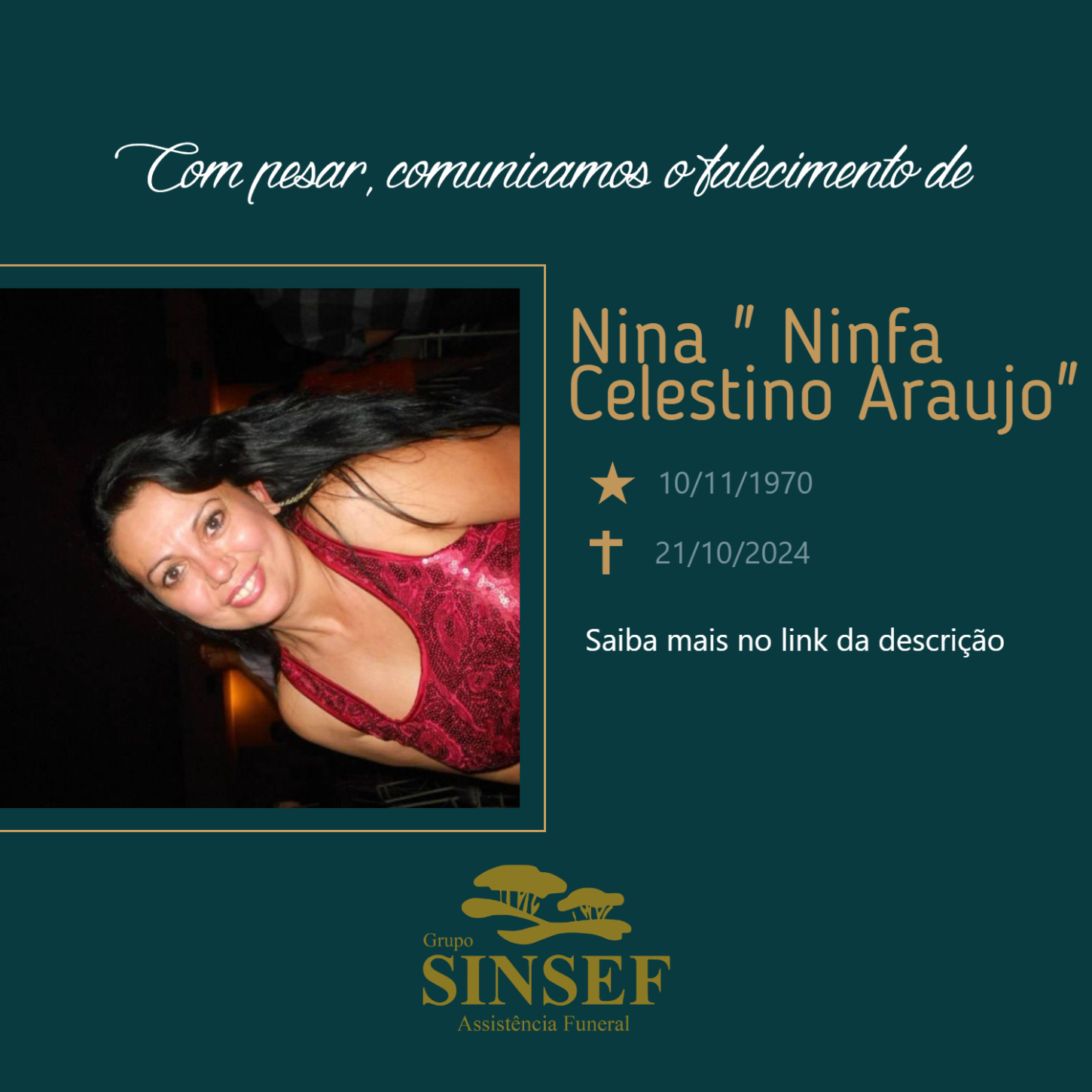 O Grupo Sinsef se despede da Sra. Sra. Ninfa Celestino Araujo.