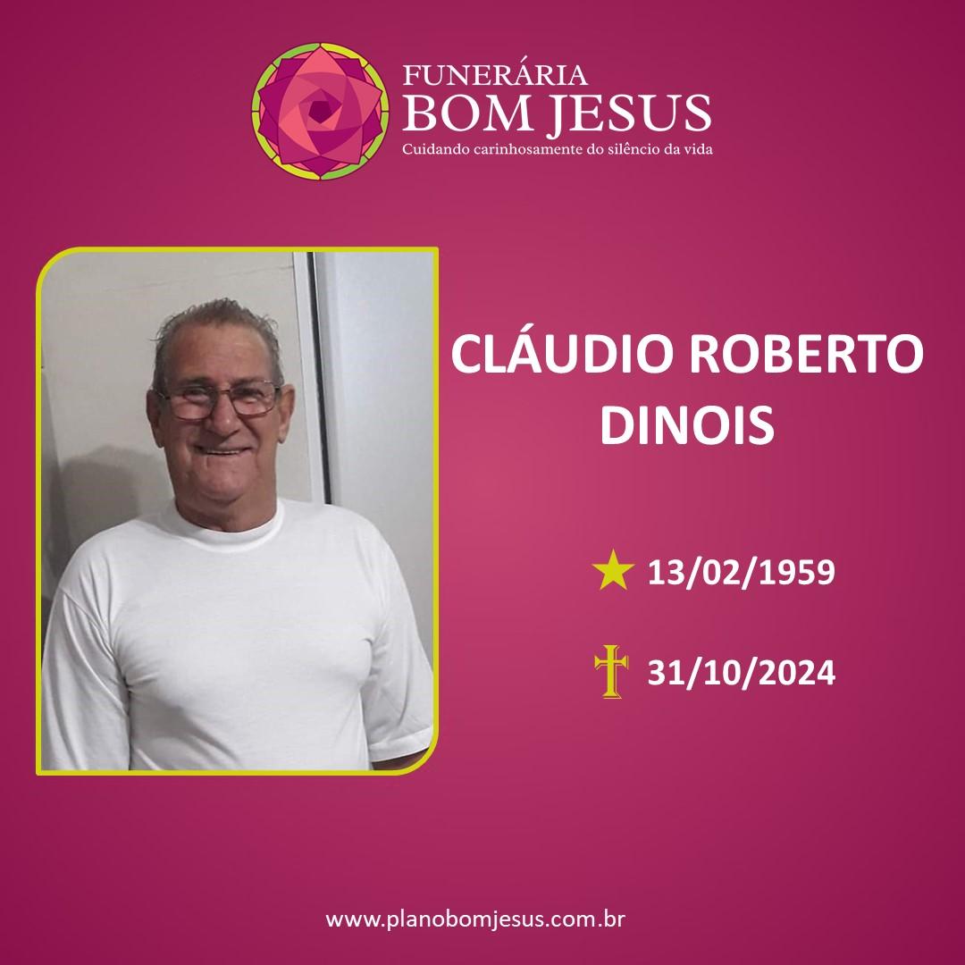 A Funerária Bom Jesus comunica o falecimento do Sr. CLÁUDIO ROBERTO DINOIS.