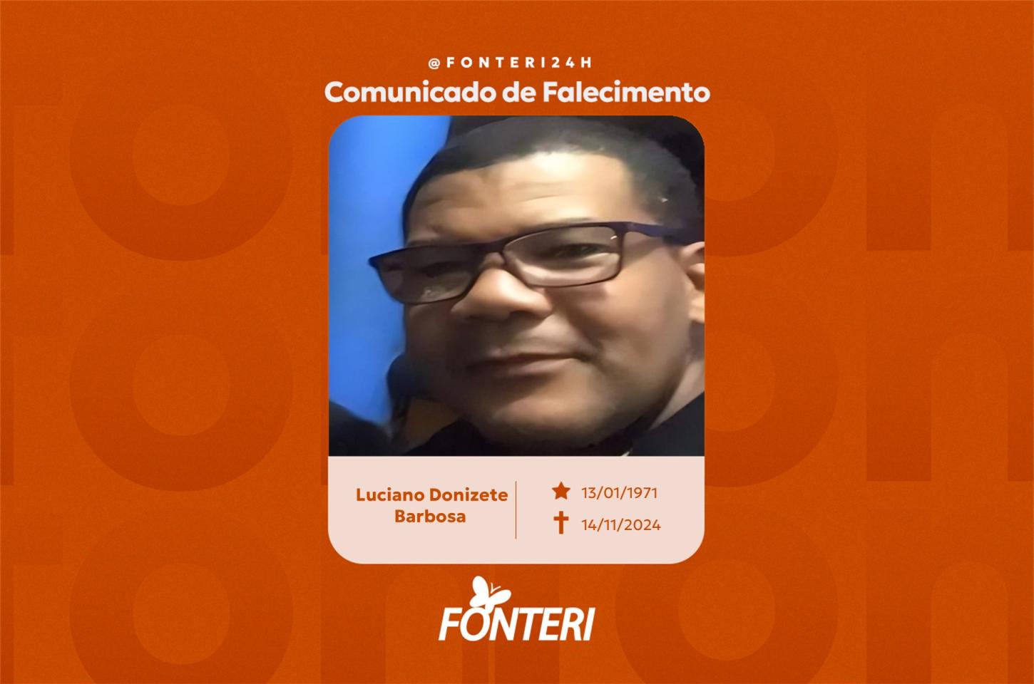 Comunicamos o falecimento do Luciano Donizete Barbosa.