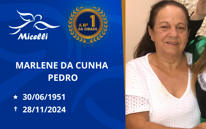 O GRUPO MICELLI COMUNICA O FALECIMENTO DA SRA. MARLENE DA CUNHA PEDRO