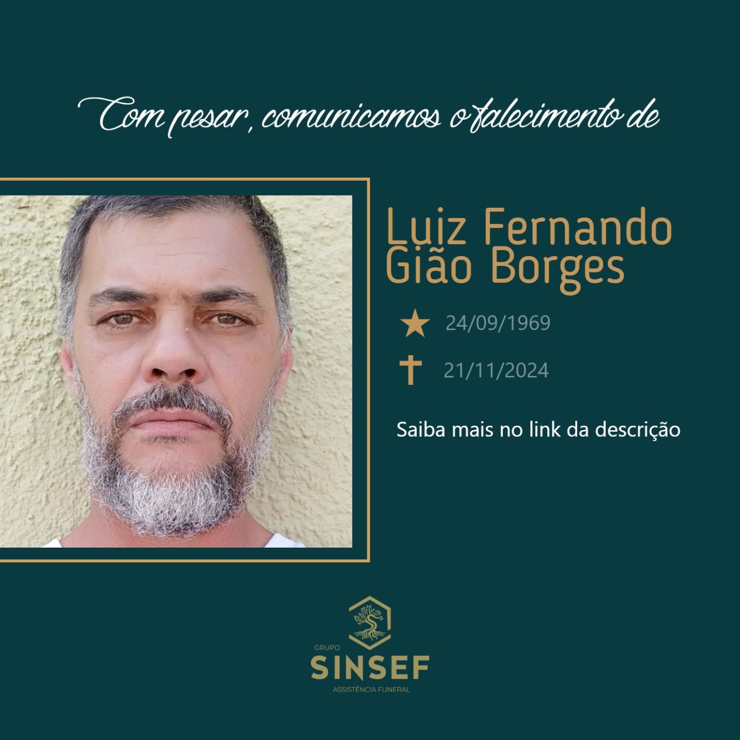 O Grupo Sinsef se despede do Sr. Luiz Fernando Gião Borges.