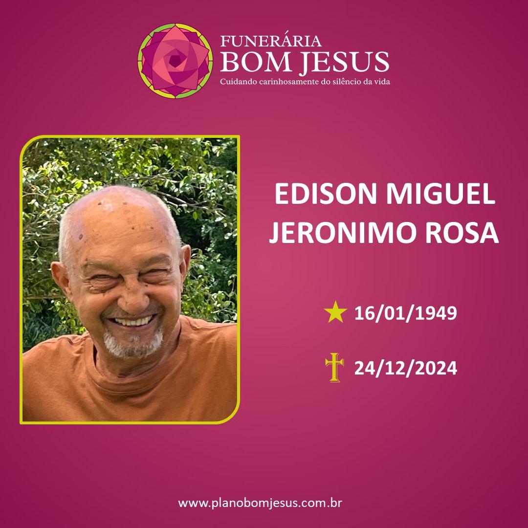 A Funerária Bom Jesus comunica o falecimento do Sr EDISON MIGUEL JERONIMO ROSA