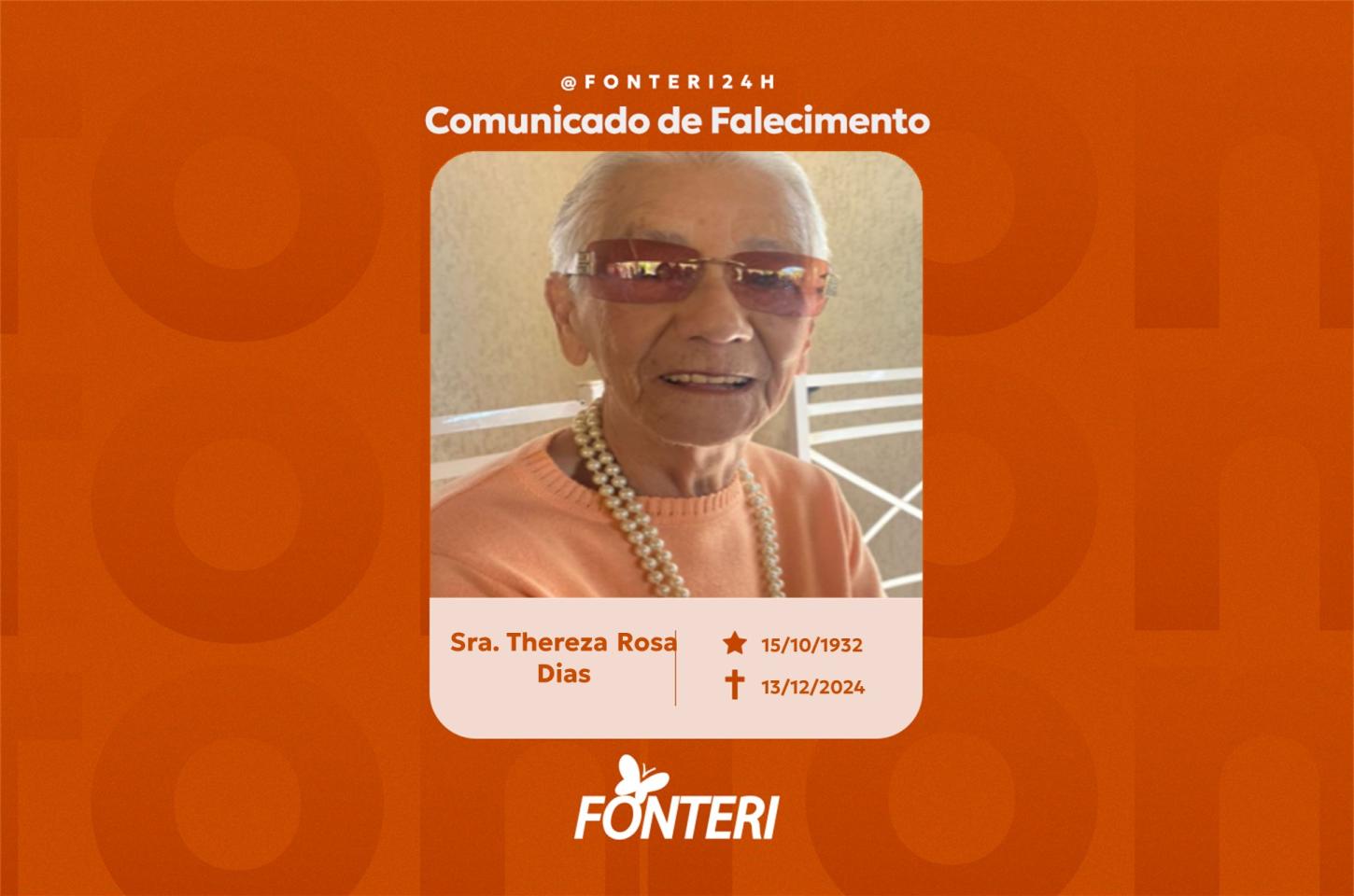 Comunicamos o falecimento da Sra. Thereza Rosa Dias