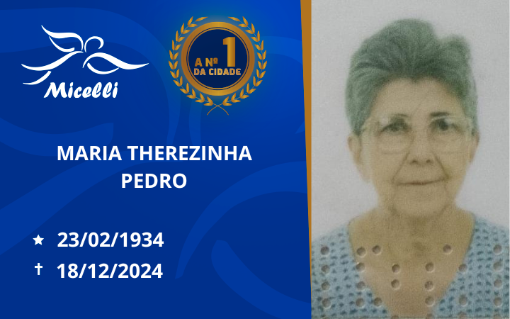 O GRUPO MICELLI COMUNICA O FALECIMENTO DA SRA. MARIA THEREZINHA PEDRO