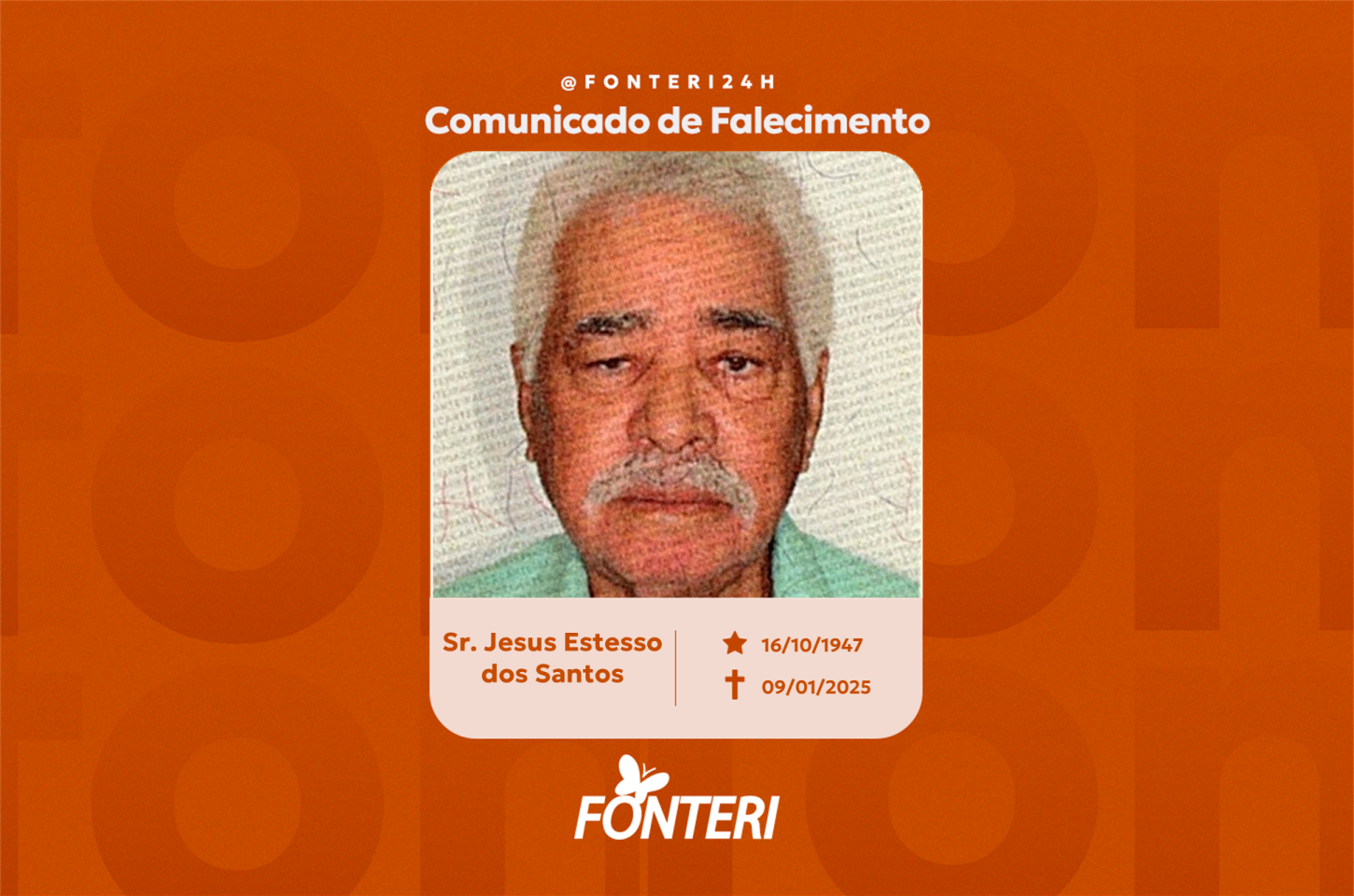Comunicamos o falecimento do Sr. Jesus Estesso dos Santos