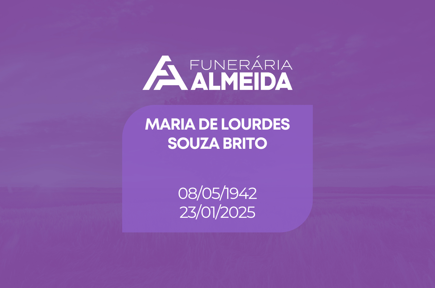 Fuerária Almeida comunica o falecimento da SRA. MARIA DE LOURDES SOUZA BRITO