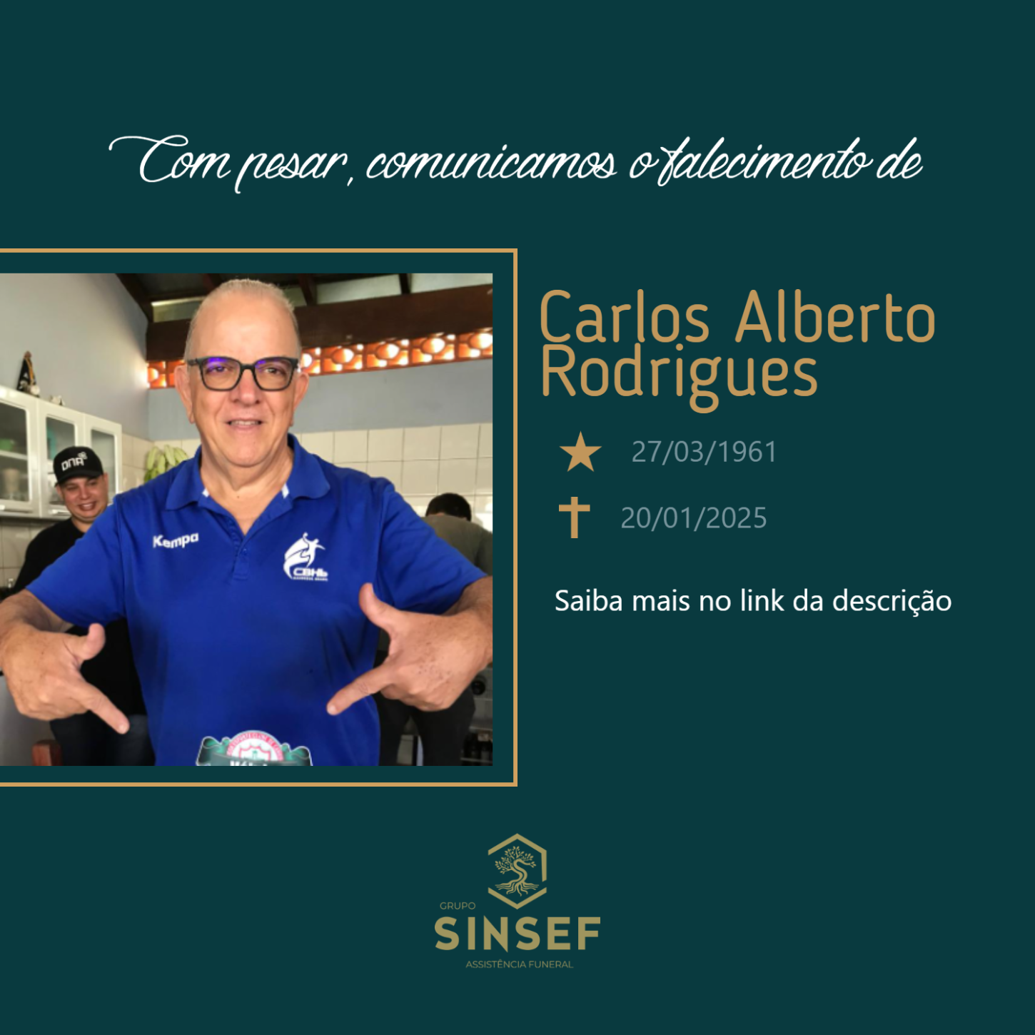 O Grupo Sinsef se despede do Sr Carlos Alberto Rodrigues.