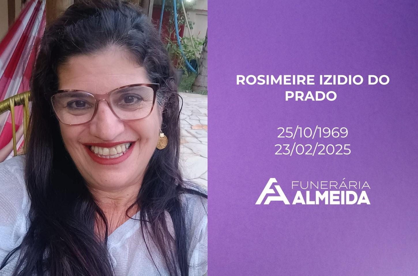 Comunicamos o falecimento da SRA. ROSIMEIRE IZIDIO DO PRADO