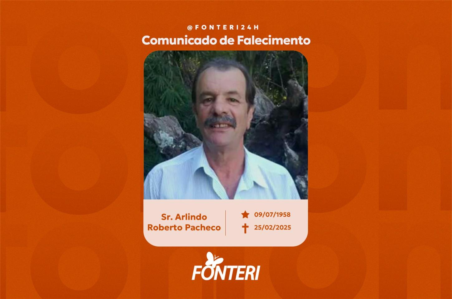 Comunicamos o falecimento do Sr. Arlindo Roberto Pacheco