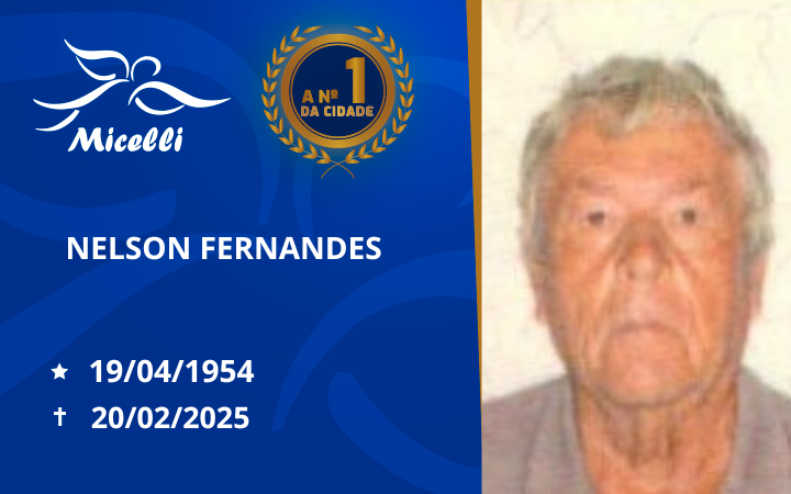 O GRUPO MICELLI COMUNICA O FALECIMENTO DO SR. NELSON FERNANDES