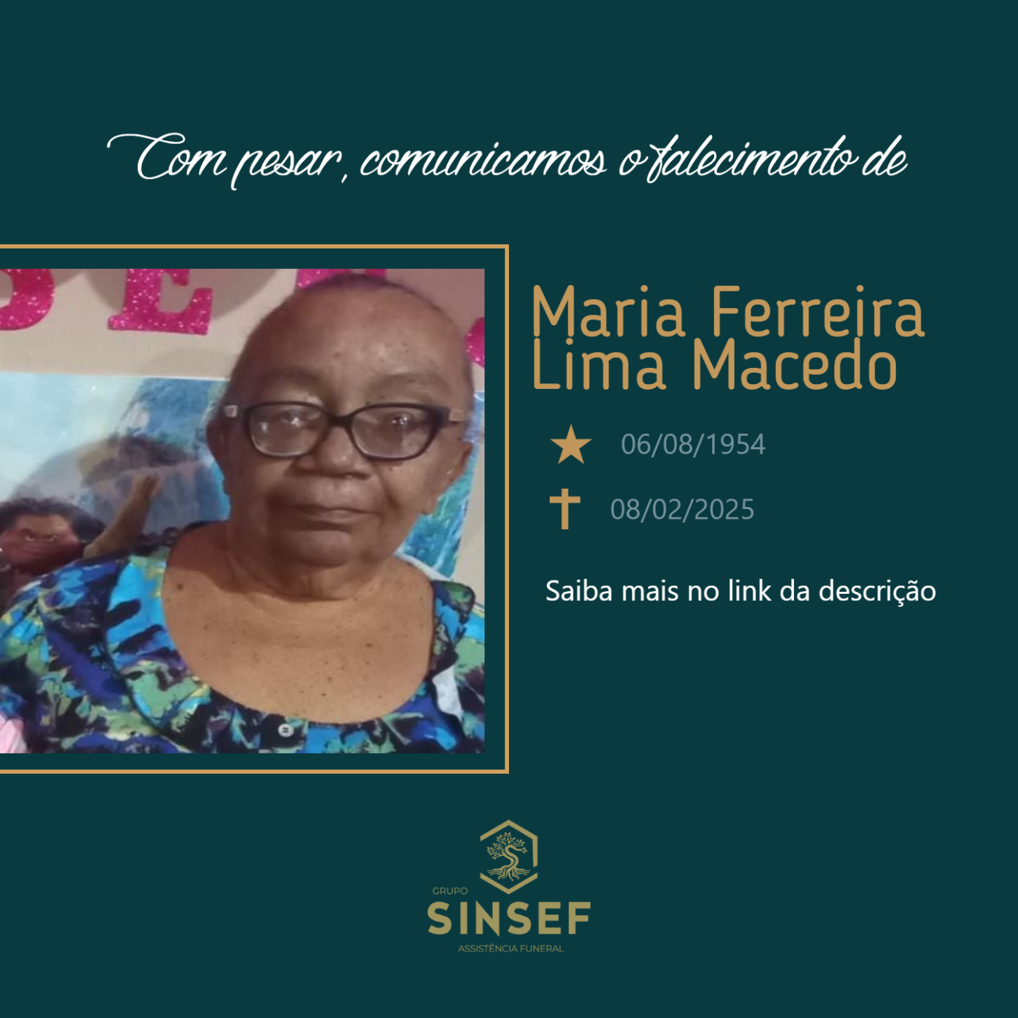 O Grupo Sinsef comunica o falecimento da Sra. Maria Ferreira Lima Macedo