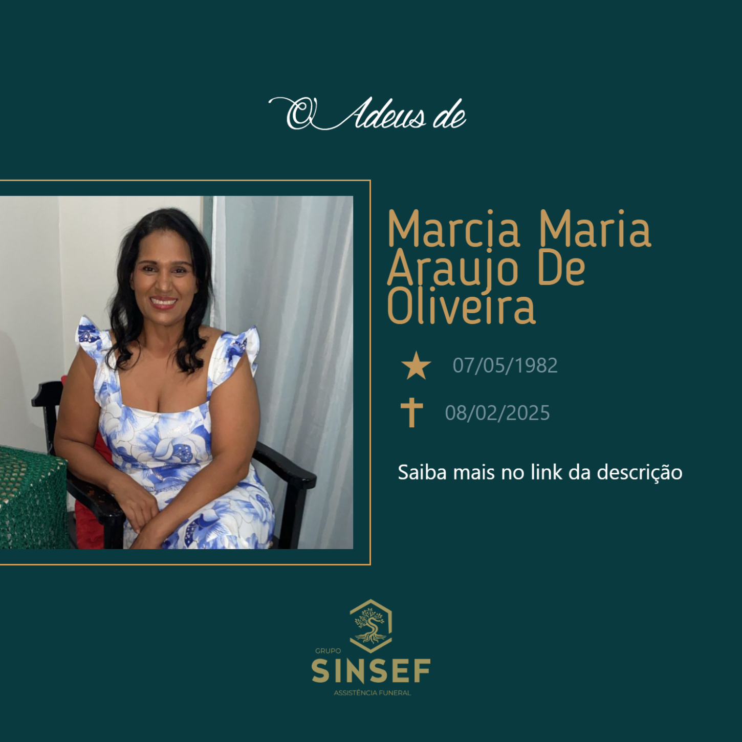 O Grupo Sinsef se despede da Marcia Maria Araujo de Oliveira