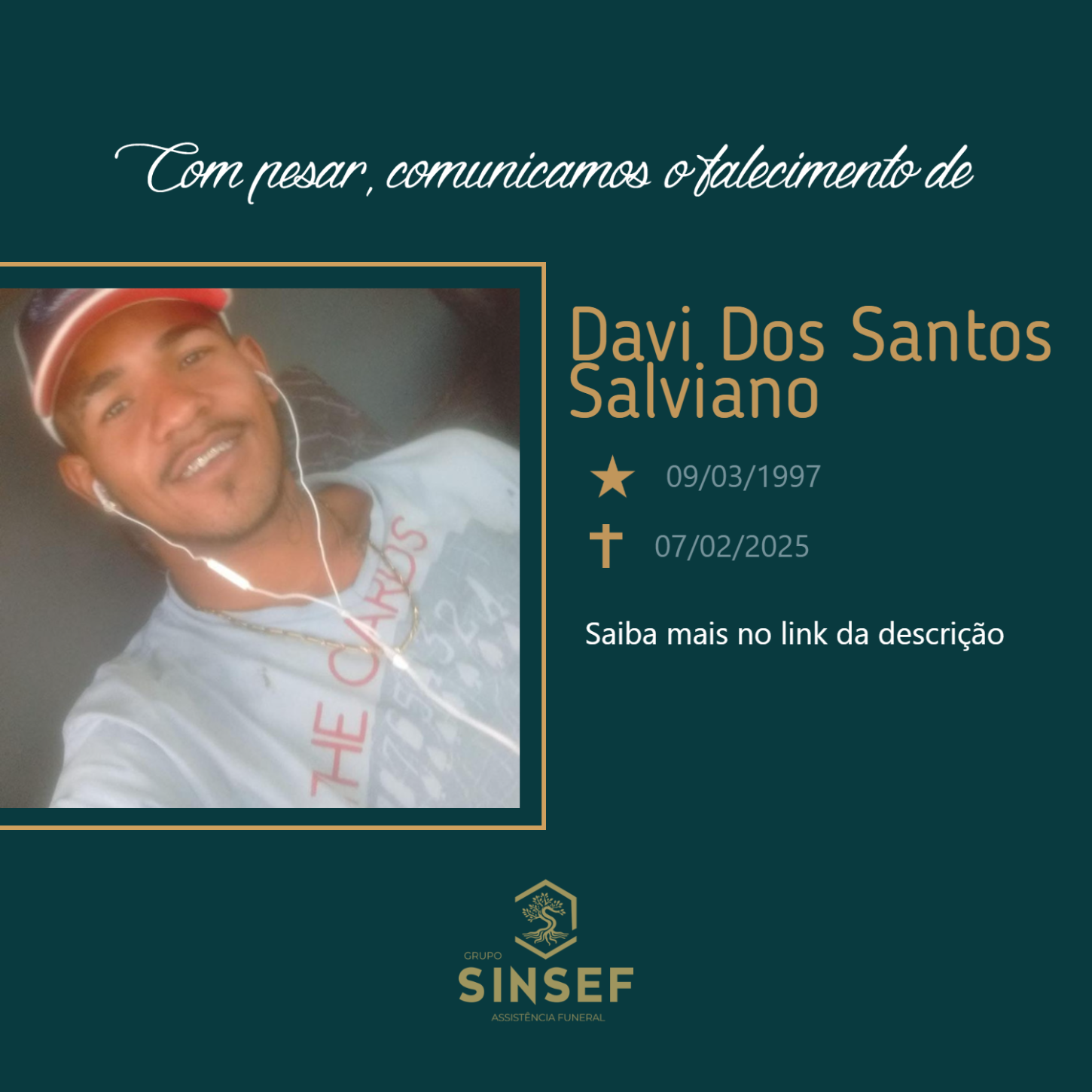 O Grupo Sinsef se despede de Davi dos Santos Salviano.