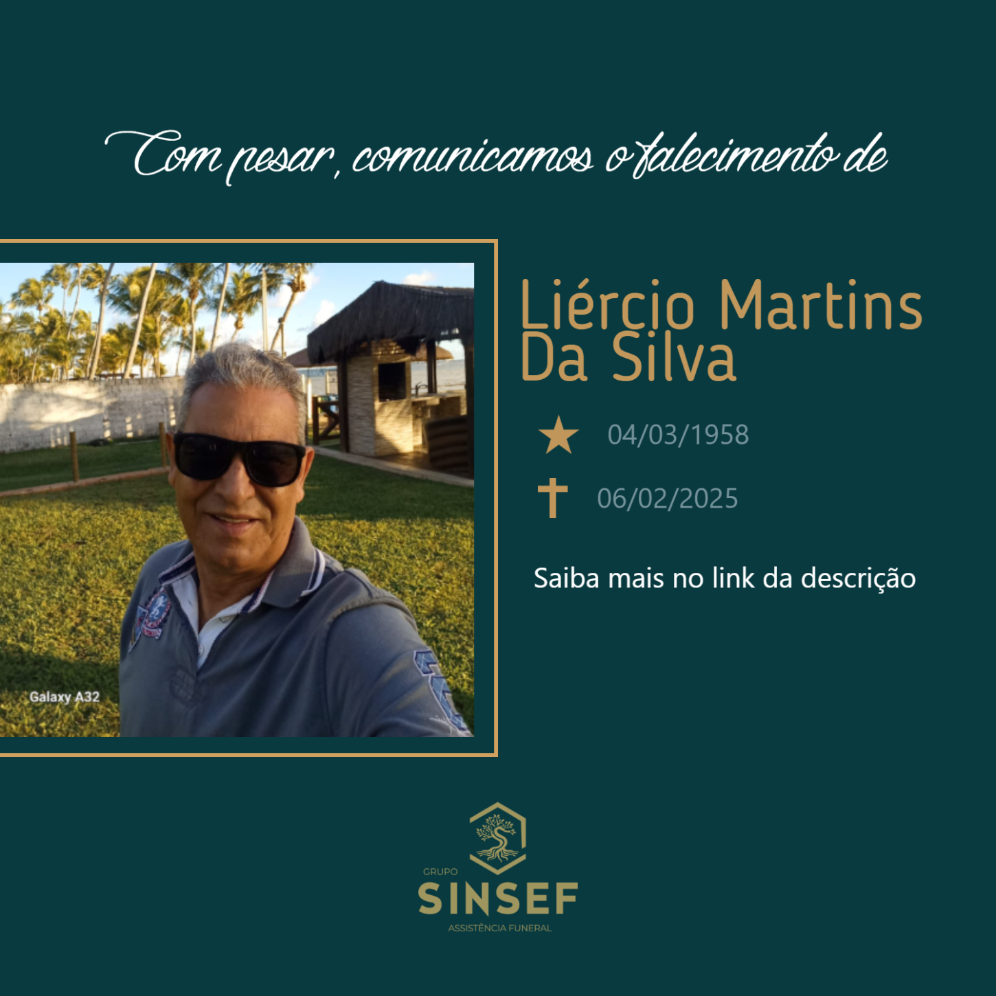 O Grupo Sinsef se despede do Sr. Liércio Martins da Silva.