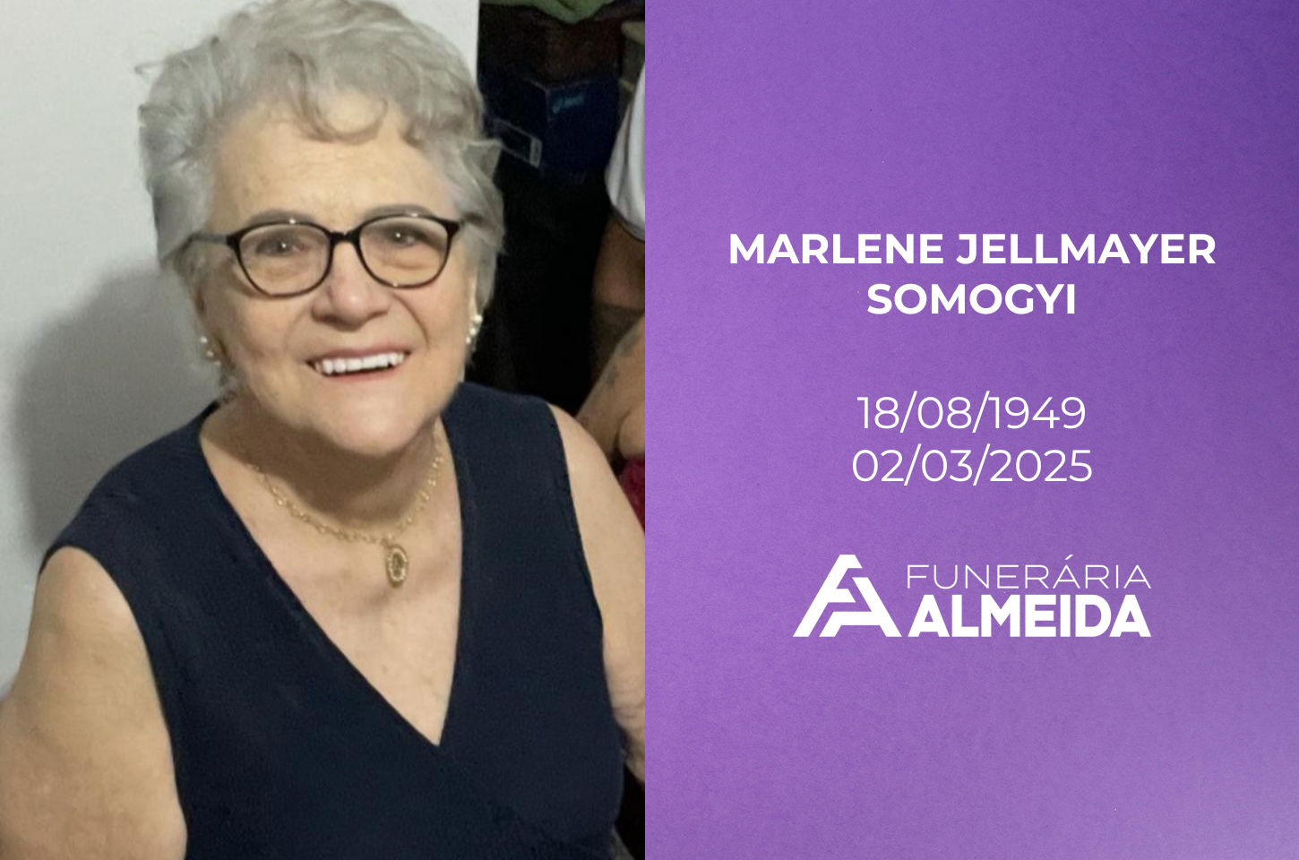Comunicamos o falecimento da SRA. MARLENE JELLMAYER SOMOGYI.