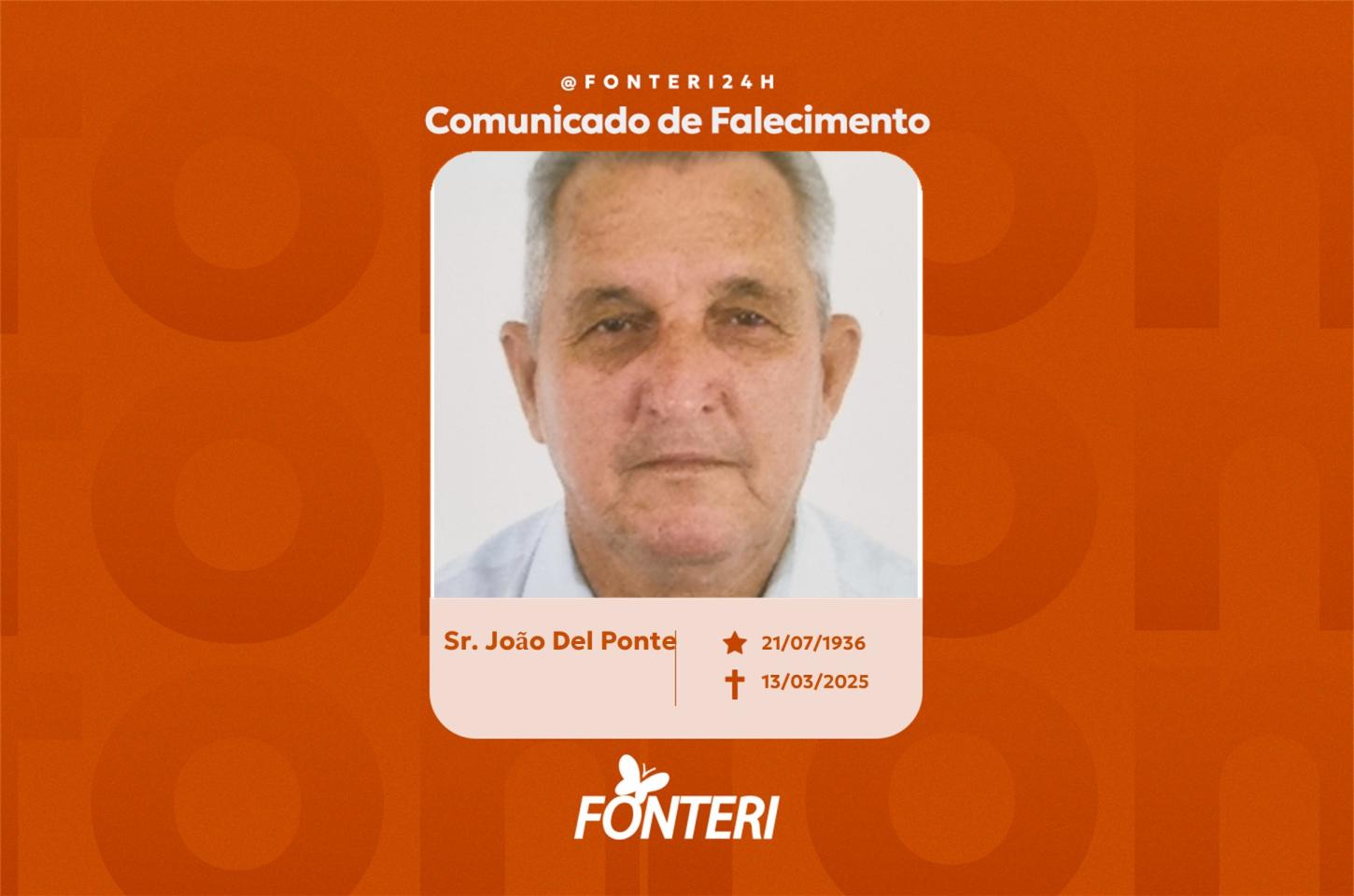 Comunicamos o falecimento do Sr. João Del Ponte