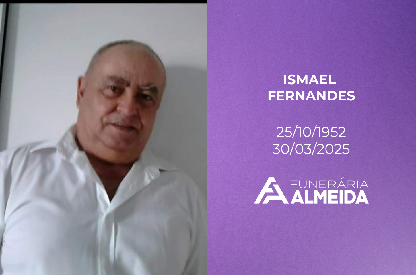 Funerária Almeida comunica o falecimento do SR. ISMAEL FERNANDES