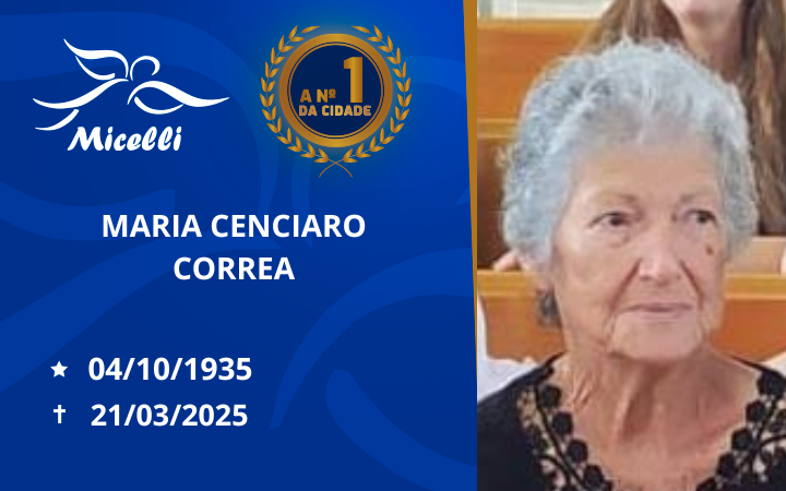 O GRUPO MICELLI COMUNICA O FALECIMENTO DA SRA. MARIA CENCIARO CORREA