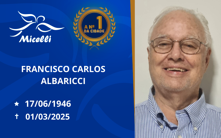 O GRUPO MICELLI COMUNICA O FALECIMENTO DO SR. FRANCISCO CARLOS  ALBARICCI