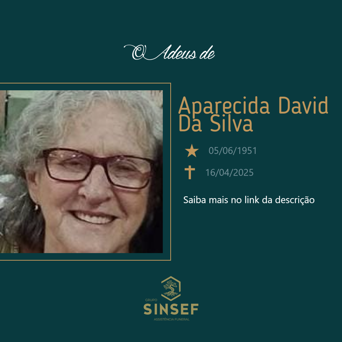 O Grupo Sinsef se despede do Sra. Aparecida David da Silva.