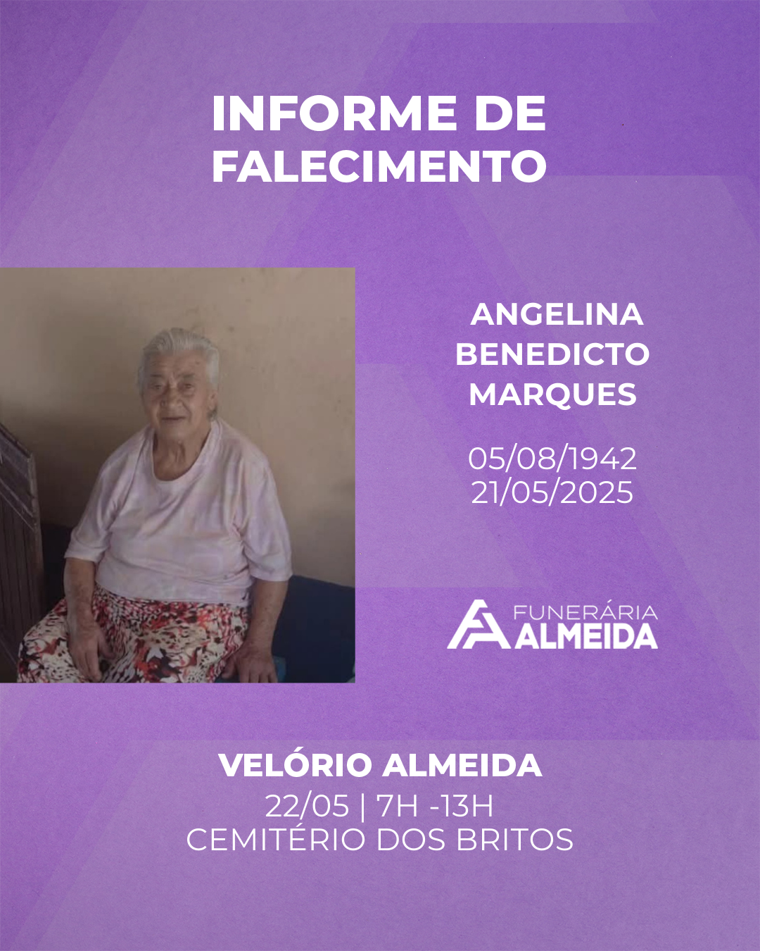 Comunicamos o falecimento da SRA. ANGELINA BENEDICTO MARQUES