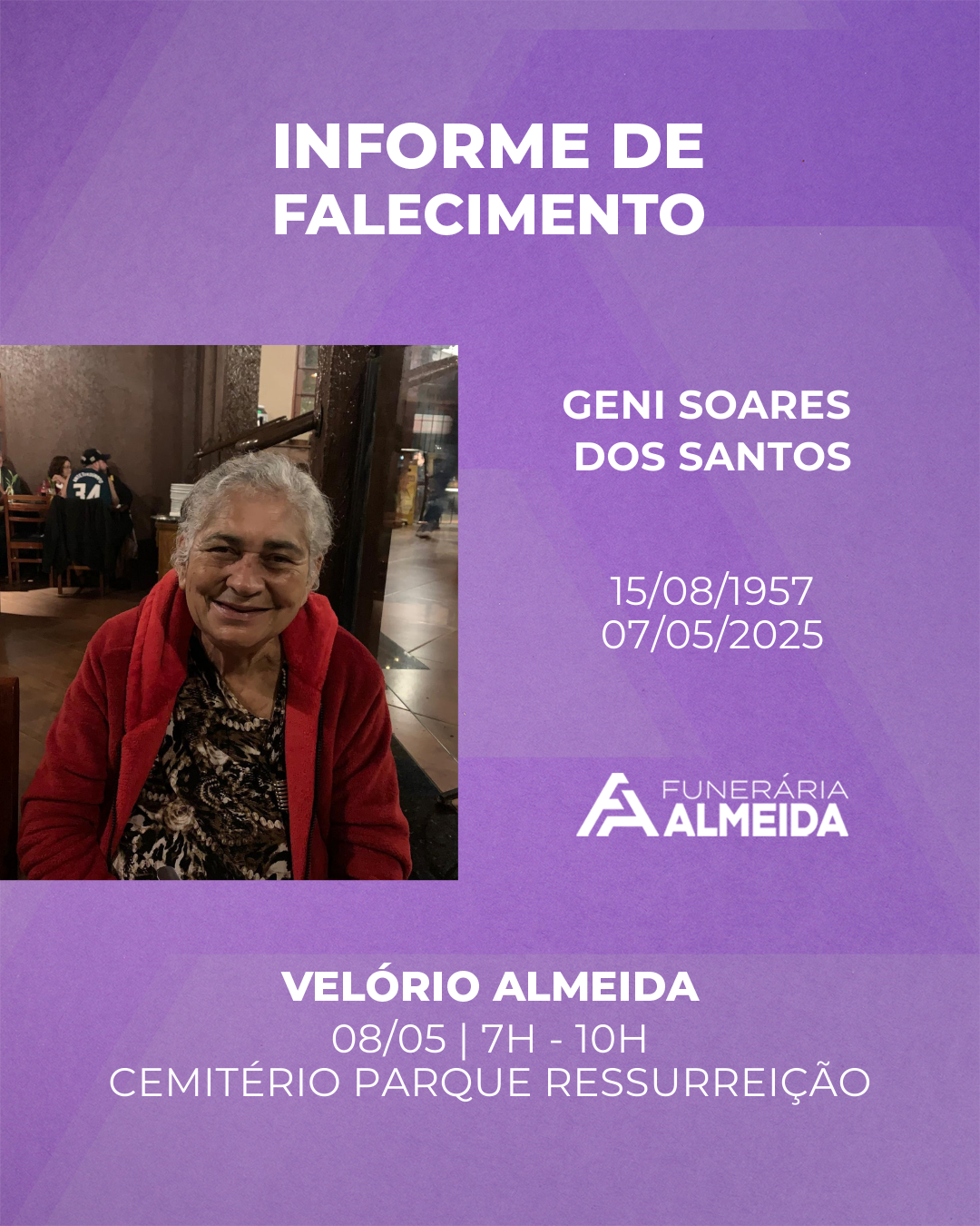 Comunicamos o falecimento da SRA. GENI SOARES DOS SANTOS