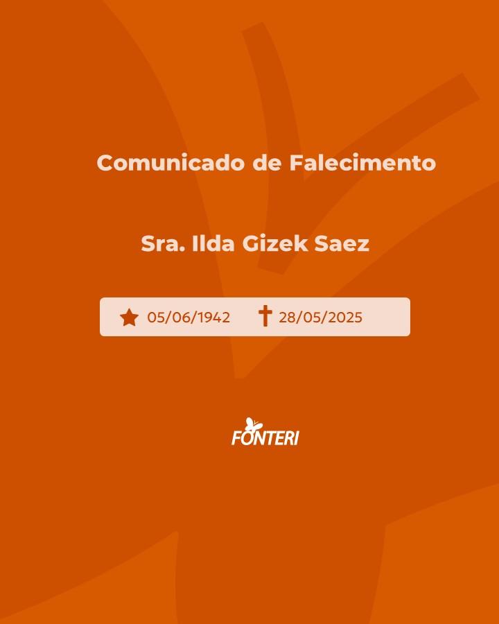 Comunicamos o falecimento da Sra. Ilda Gizek Saez
