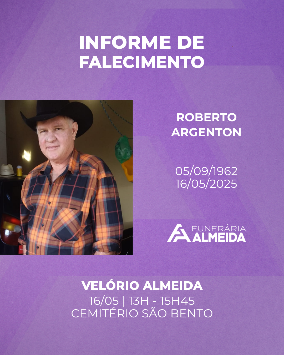 Comunicamos o falecimento do Sr. ROBERTO ARGENTON
