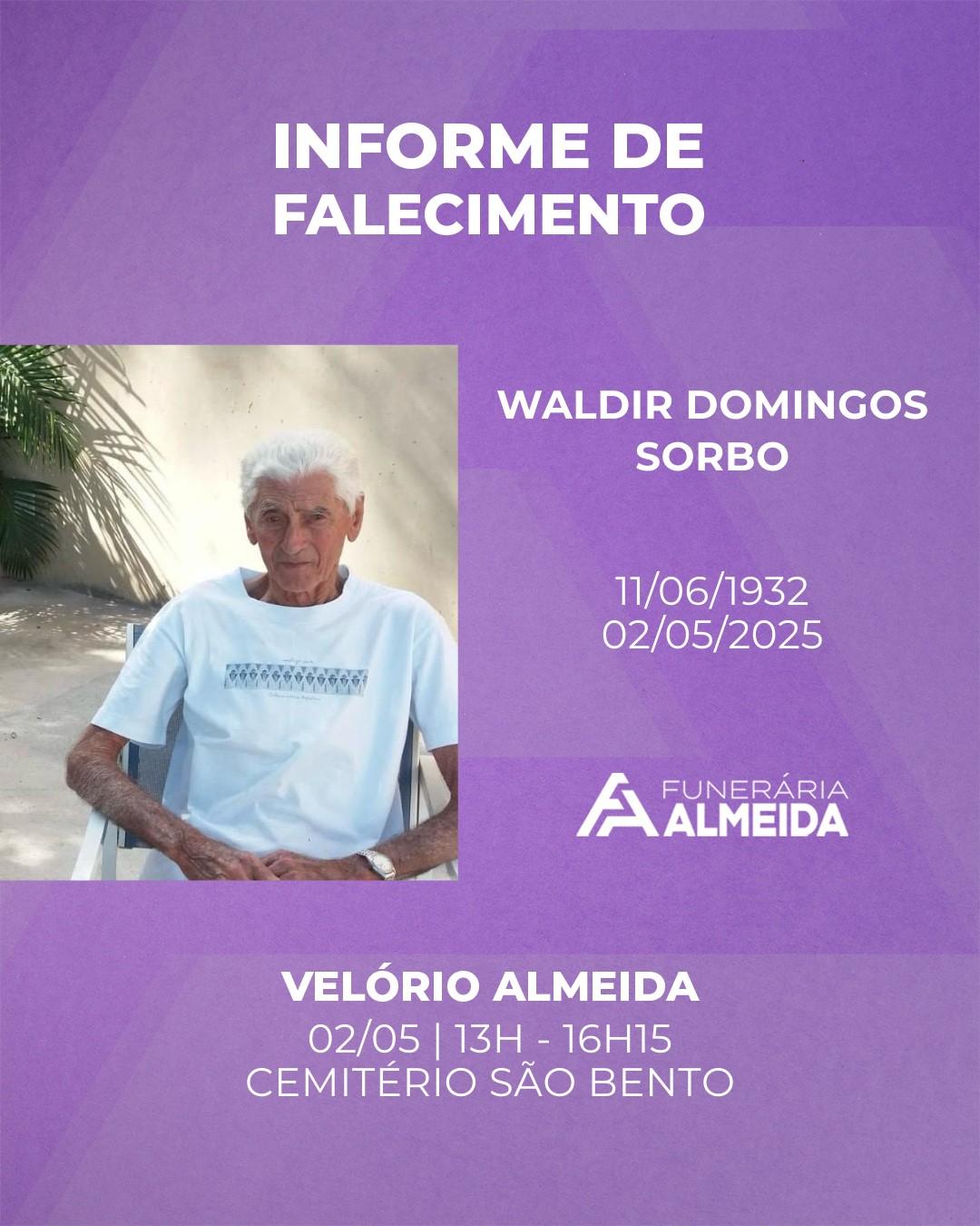 Comunicamos o falecimento do SR. WALDIR DOMINGOS SORBO