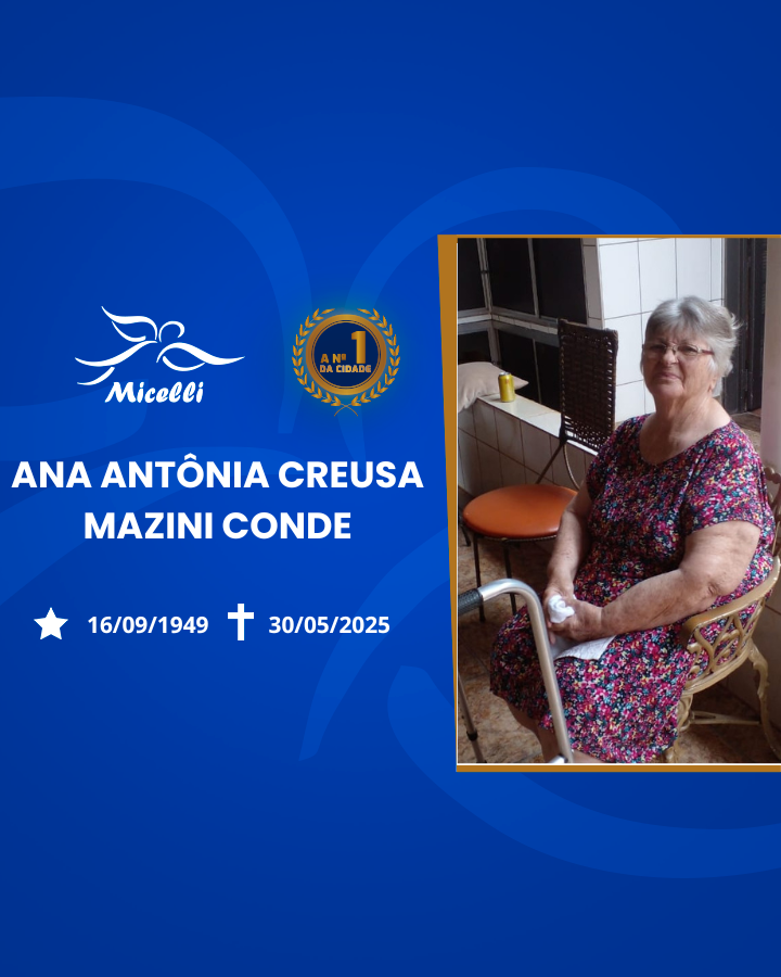O GRUPO MICELLI COMUNICA O FALECIMENTO DA SRa. ANA ANTÔNIA CREUSA MAZINI CONDE.