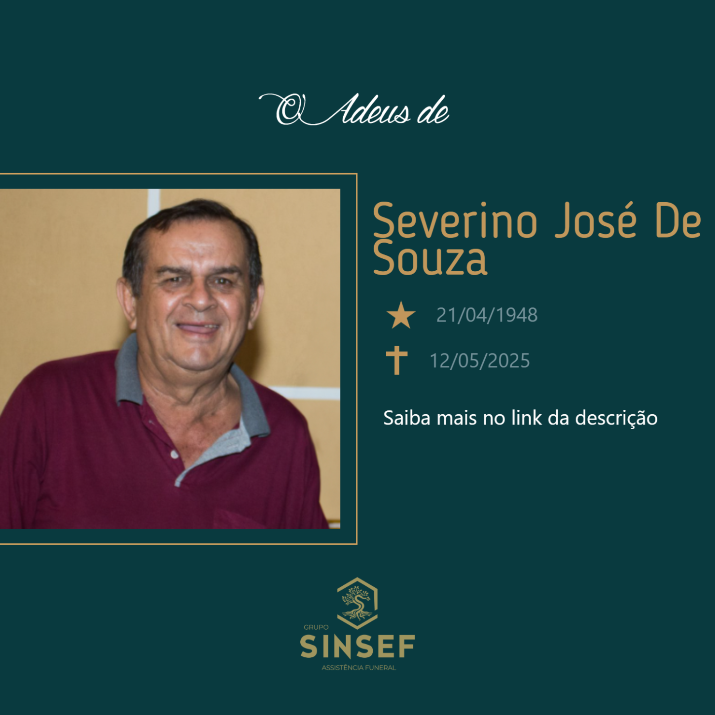 O Grupo Sinsef se despede do Sr Severino José De Souza