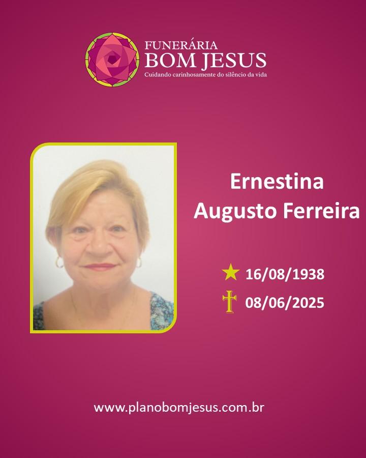 A Funerária Bom Jesus comunica o falecimento da Sra ERNESTINA AUGUSTO FERREIRA