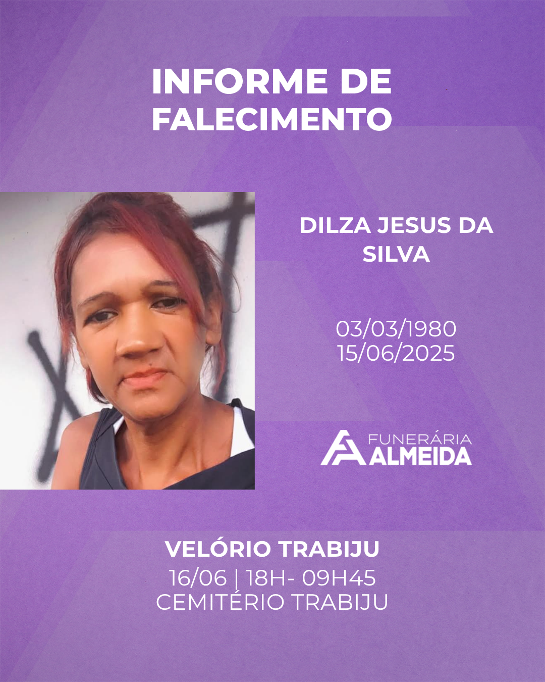 COMUNICAMOS O FALECIMENTO DA SRA,DILZA JESUS DA SILVA