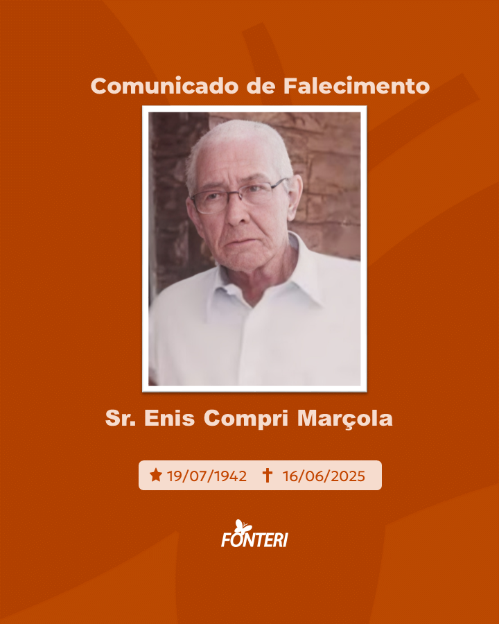 Comunicamos o falecimento do Sr. Enis Compri Marçola