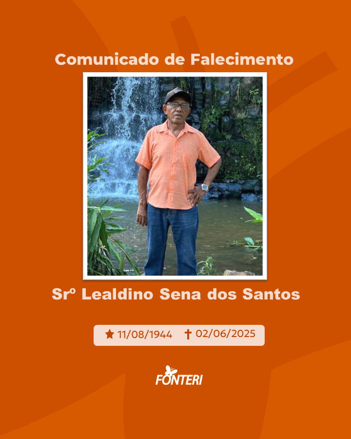 Comunicamos o falecimento do Sr. Lealdino Sena Dos Santos