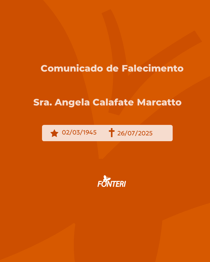 Comunicamos o falecimento da Sra Angela Calafate Marcatto