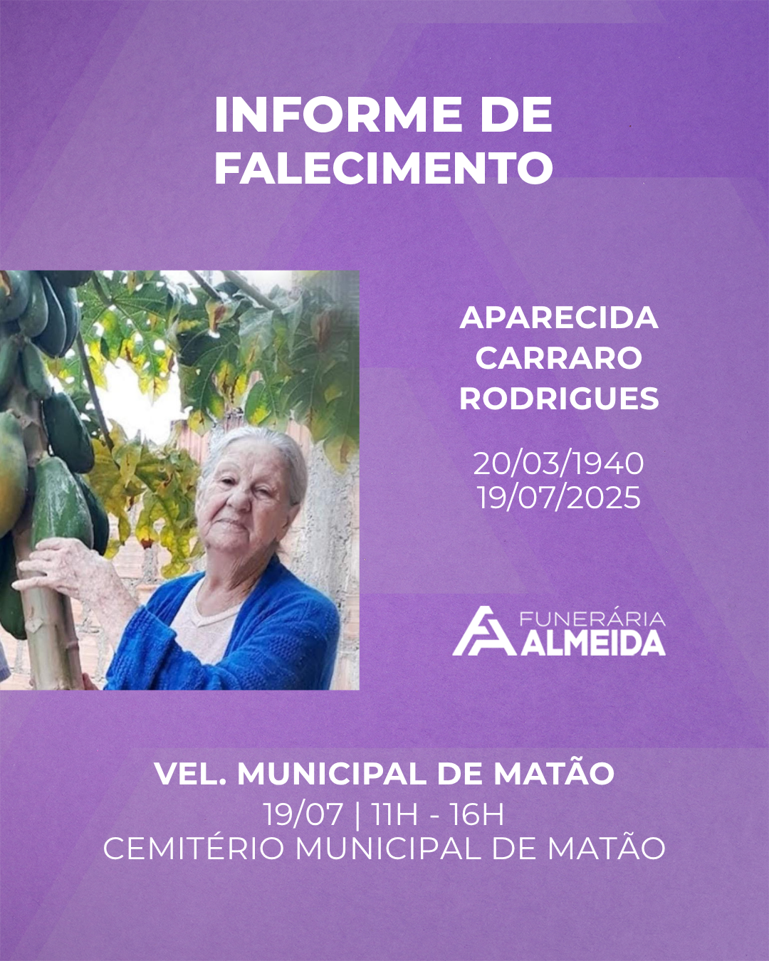 Comunicamos o falecimento da SRA. APARECIDA CARRARO RODRIGUES