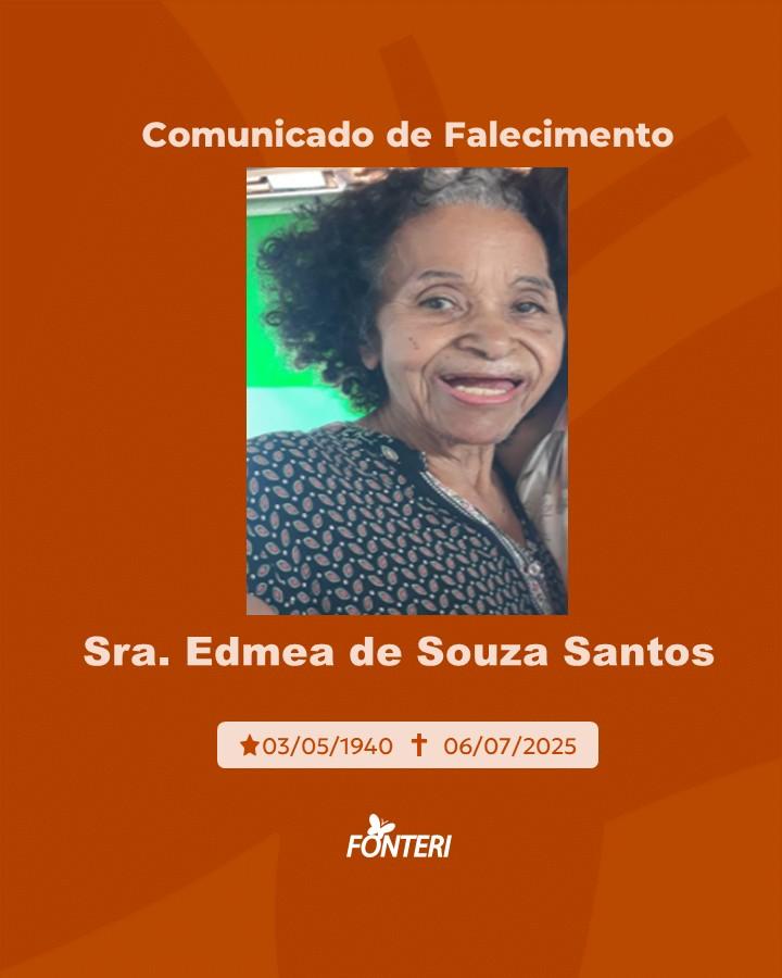 Comunicamos o falecimento da Sra. Edmea de Souza Santos