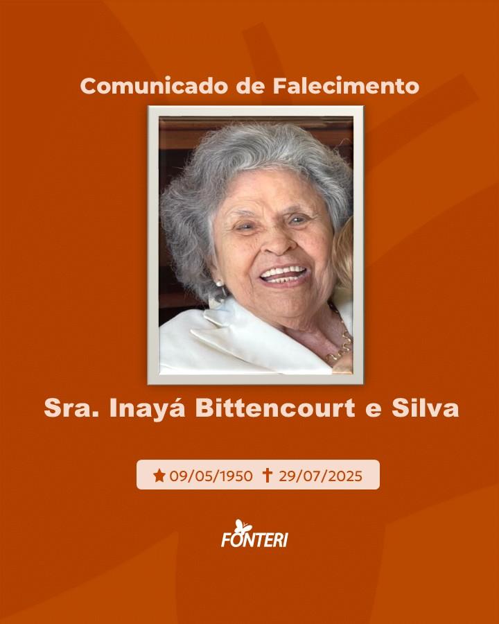 Comunicamos o falecimento da Sra. Inayá Bittencourt e Silva