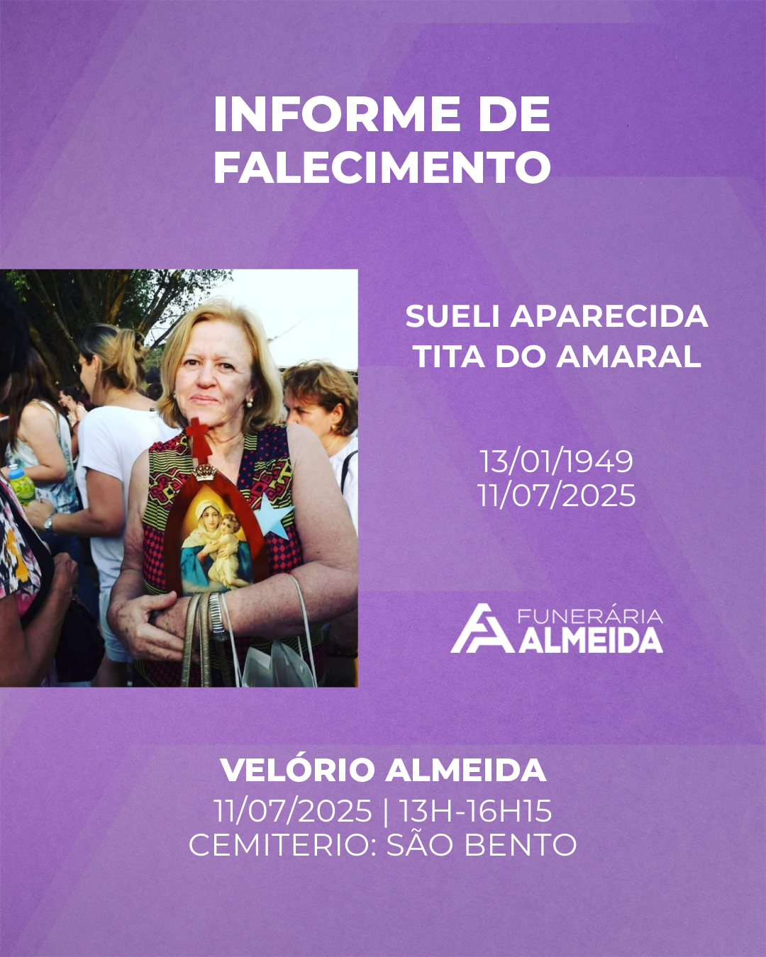 Comunicamos o Falecimento da Sra. SUELI APARECIDA TITA AMARAL