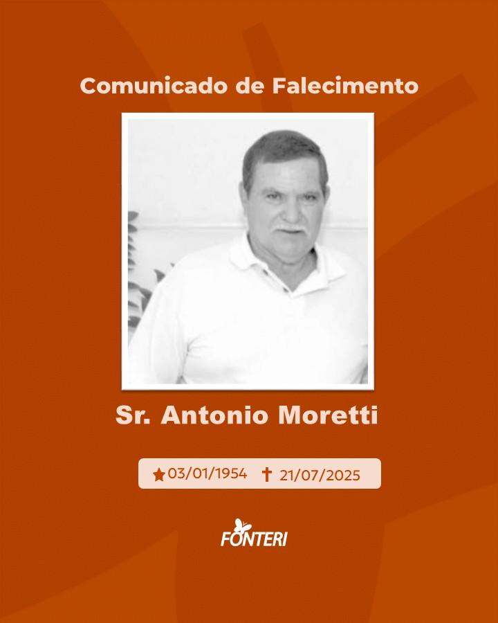 Comunicamos o falecimento do Sr. Antonio Moretti